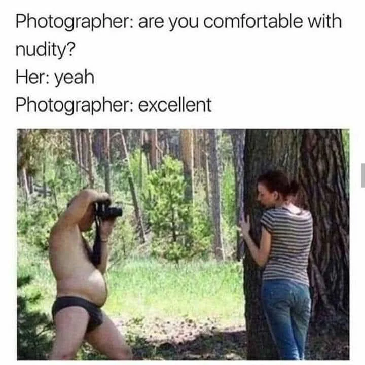Photographer asks his subject if they are comfortable with nudity when he is the naked one.