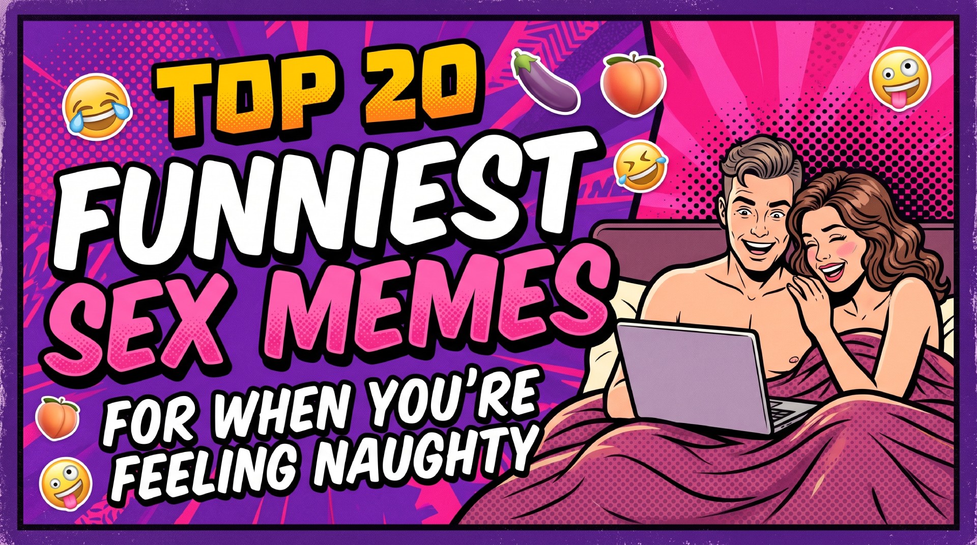 The Top 20 Funniest Sex Memes for When You’re Feeling Naughty